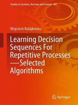 cover image of Learning Decision Sequences For Repetitive Processes—Selected Algorithms